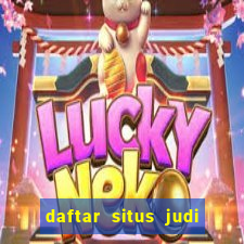 daftar situs judi slot online terpercaya 2022