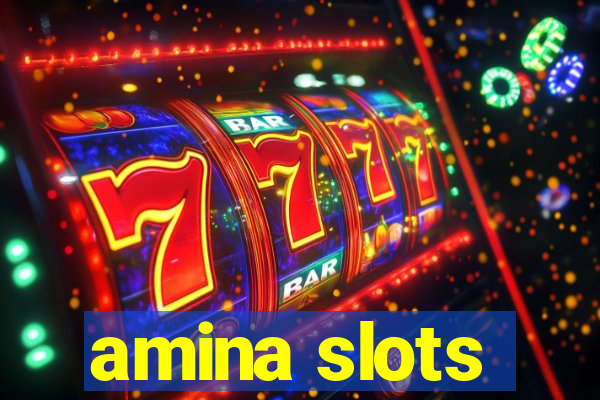 amina slots