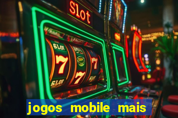 jogos mobile mais jogados 2024