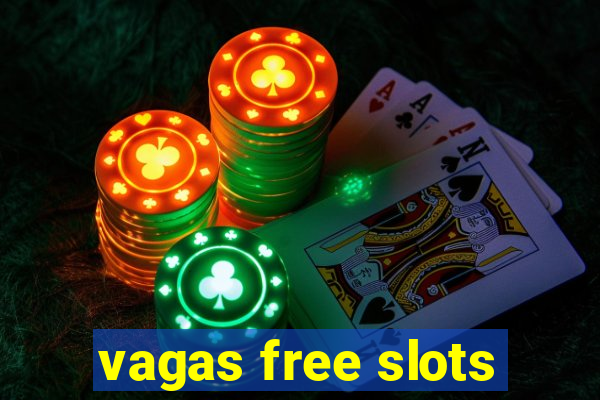 vagas free slots