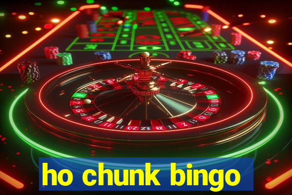 ho chunk bingo