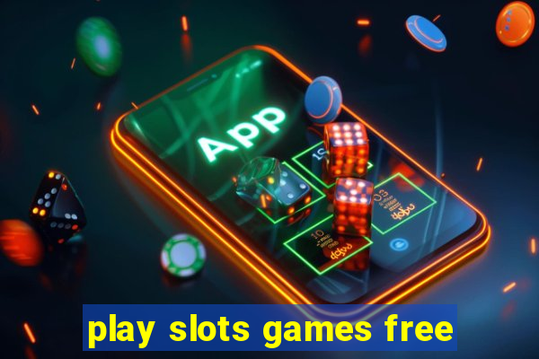 play slots games free