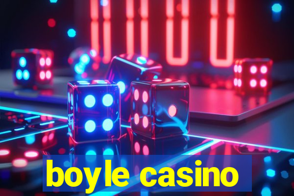 boyle casino