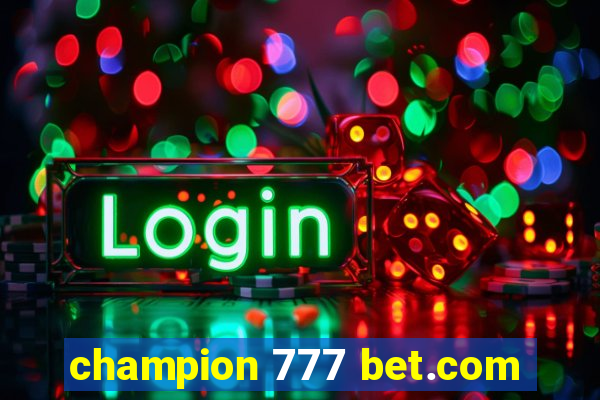 champion 777 bet.com