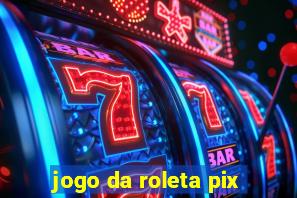 jogo da roleta pix