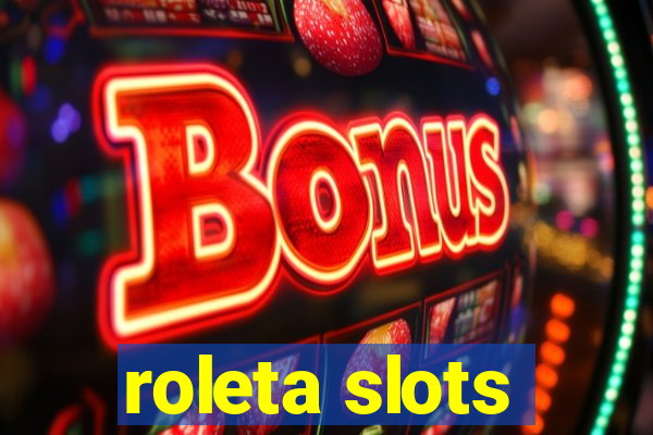 roleta slots