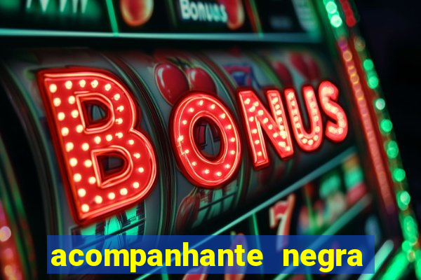 acompanhante negra porto alegre