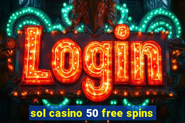 sol casino 50 free spins