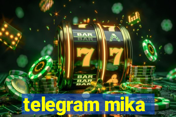 telegram mika