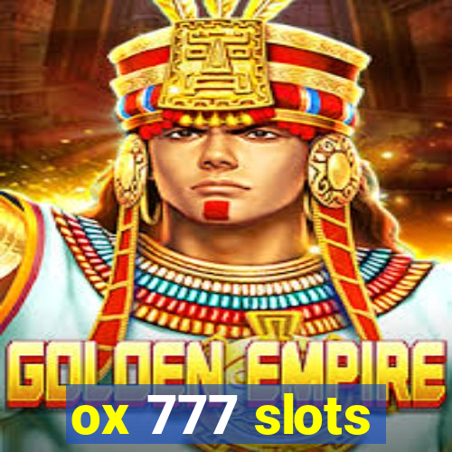 ox 777 slots