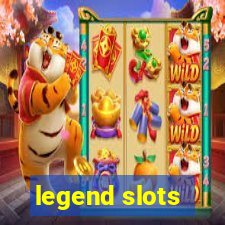 legend slots