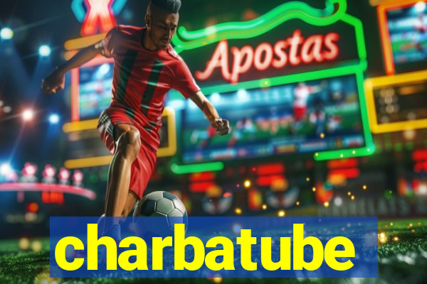 charbatube