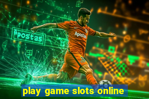 play game slots online