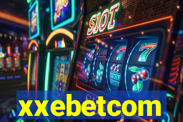 xxebetcom