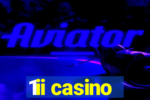 1ii casino