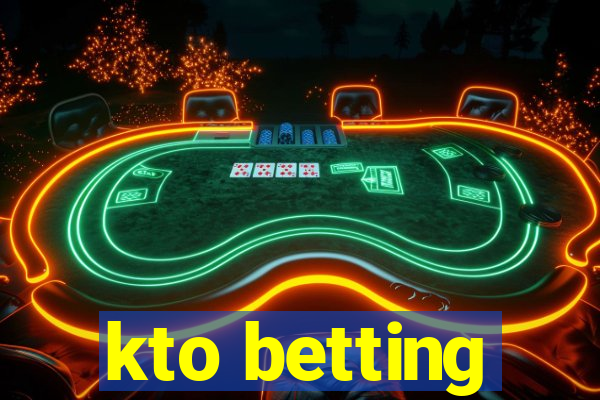 kto betting