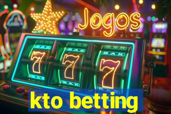 kto betting