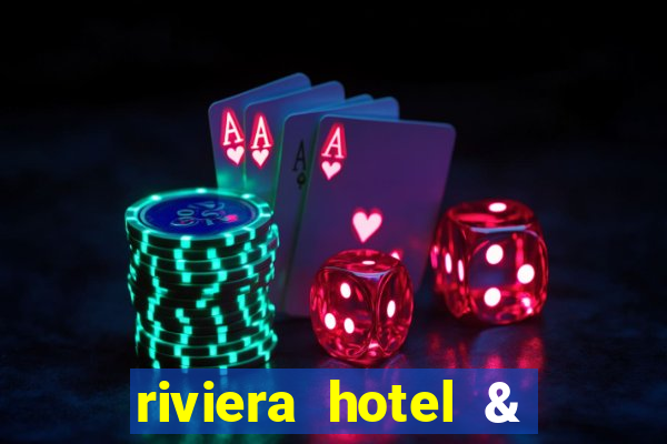 riviera hotel & casino las vegas nv