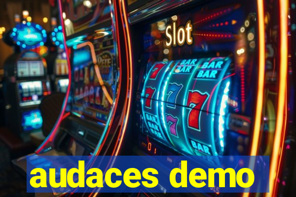 audaces demo