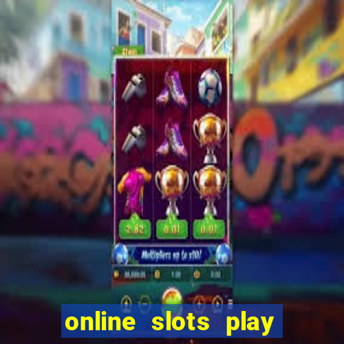 online slots play for real money