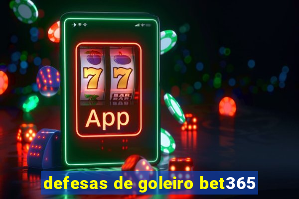 defesas de goleiro bet365