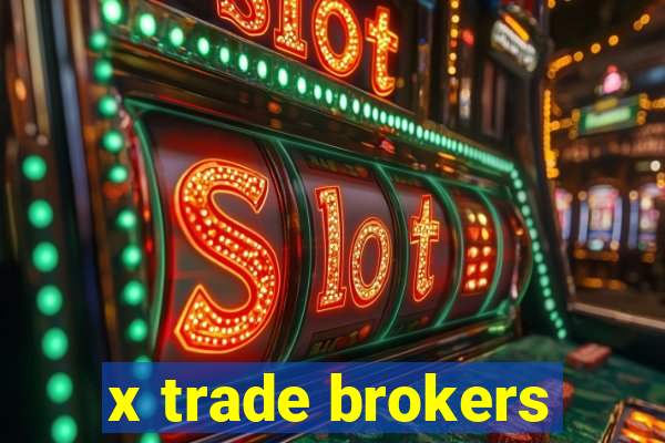 x trade brokers