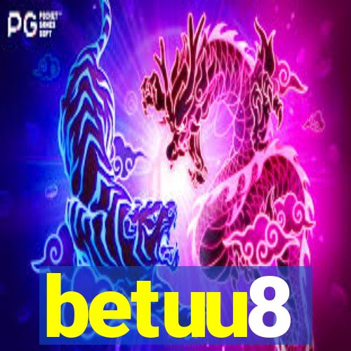 betuu8