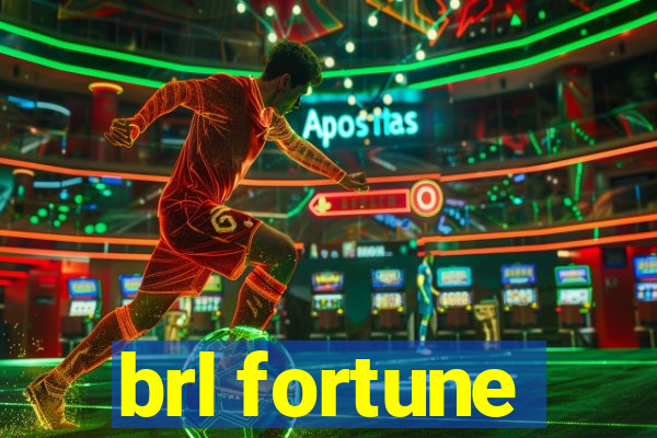 brl fortune