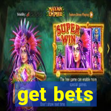 get bets