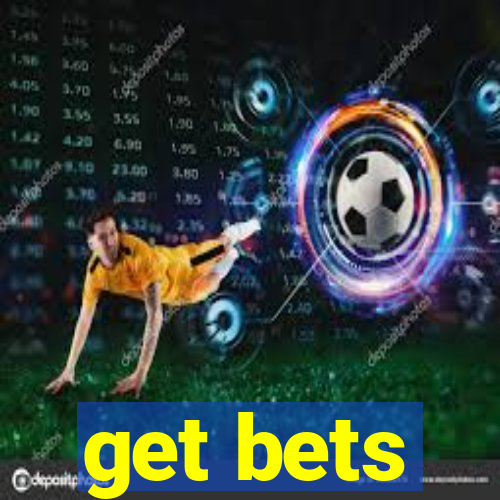 get bets