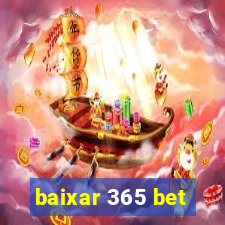 baixar 365 bet