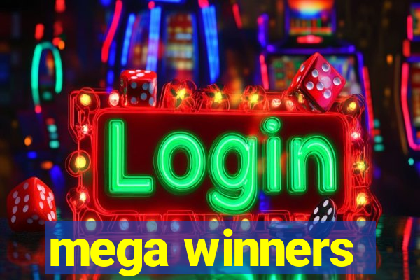 mega winners