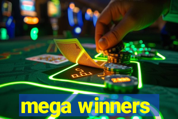 mega winners