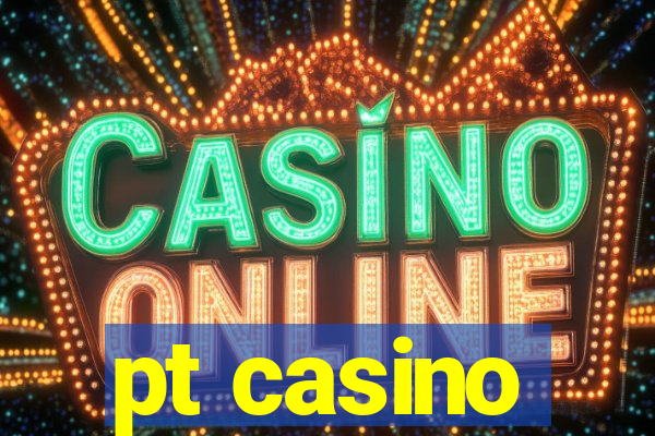 pt casino