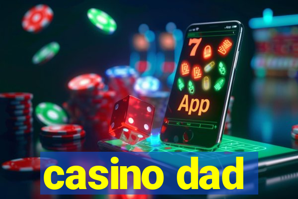 casino dad