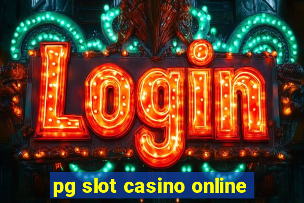 pg slot casino online