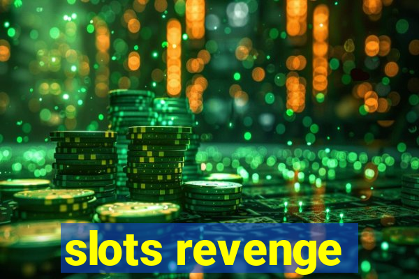 slots revenge