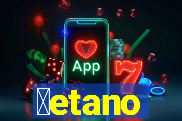 ɓetano