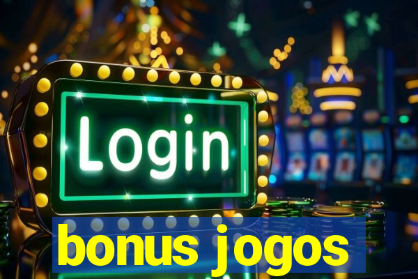 bonus jogos