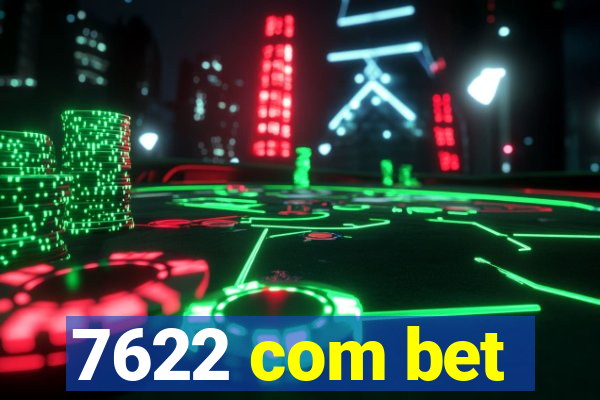 7622 com bet