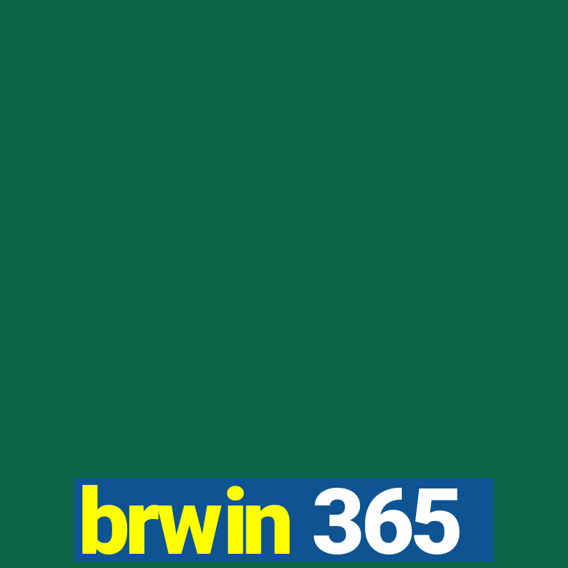 brwin 365