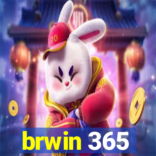 brwin 365