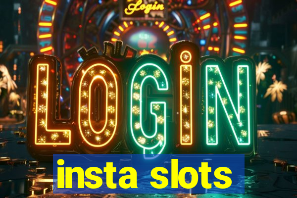 insta slots