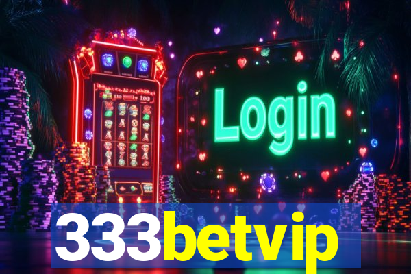 333betvip