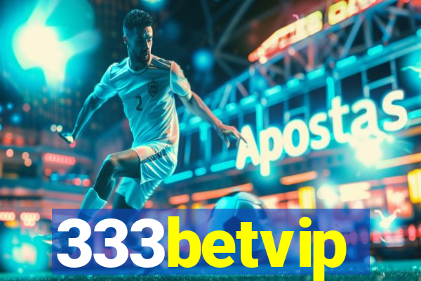 333betvip