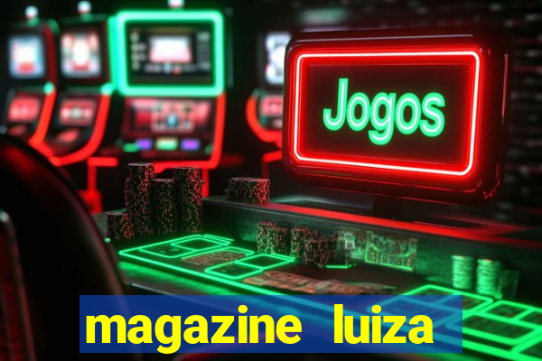 magazine luiza cruzeiro sp