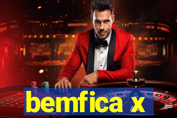 bemfica x