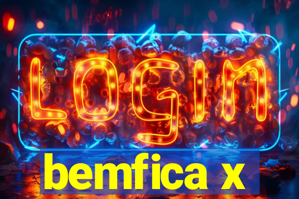 bemfica x