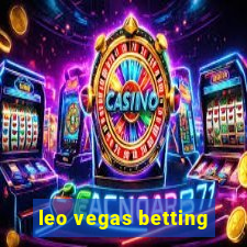 leo vegas betting