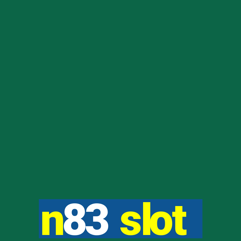 n83 slot